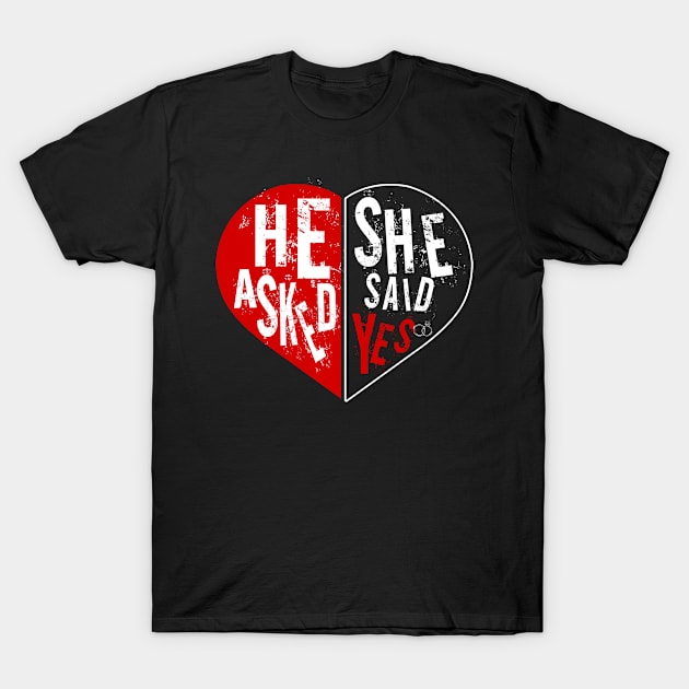 Lovely Funny He Asked She Said Yes Married Gift Idea T-Shirt by LindaMccalmanub